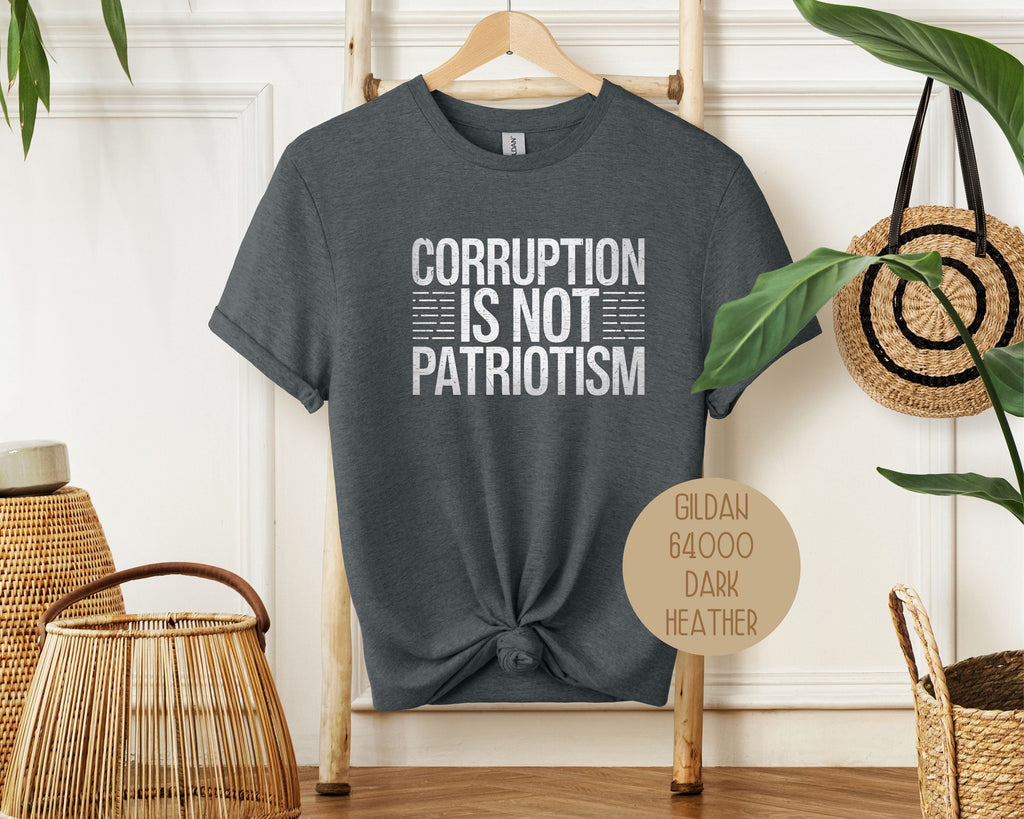 Corruption is Not Patriotism Shirt