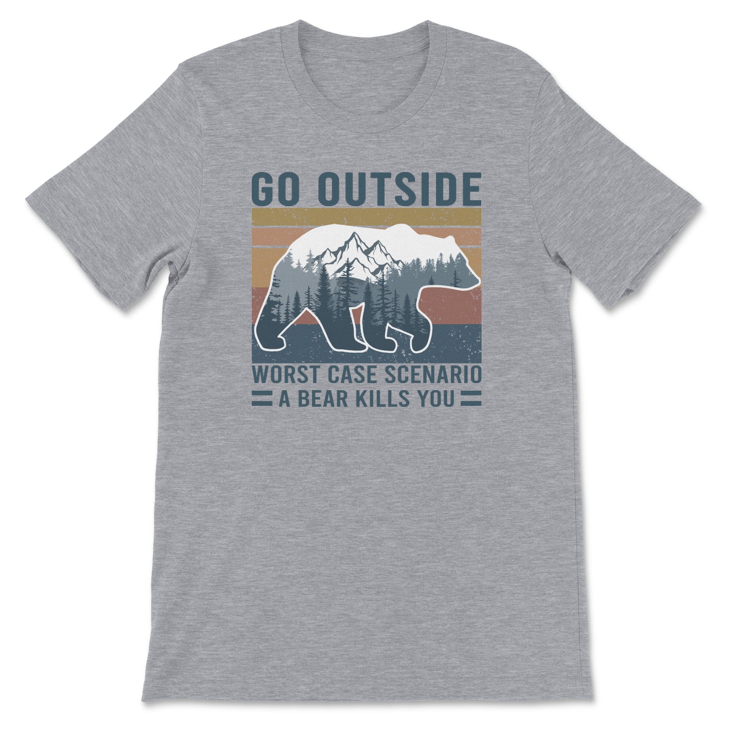 Go Outside - Worse Case Scenario A Bear Kills You Tee
